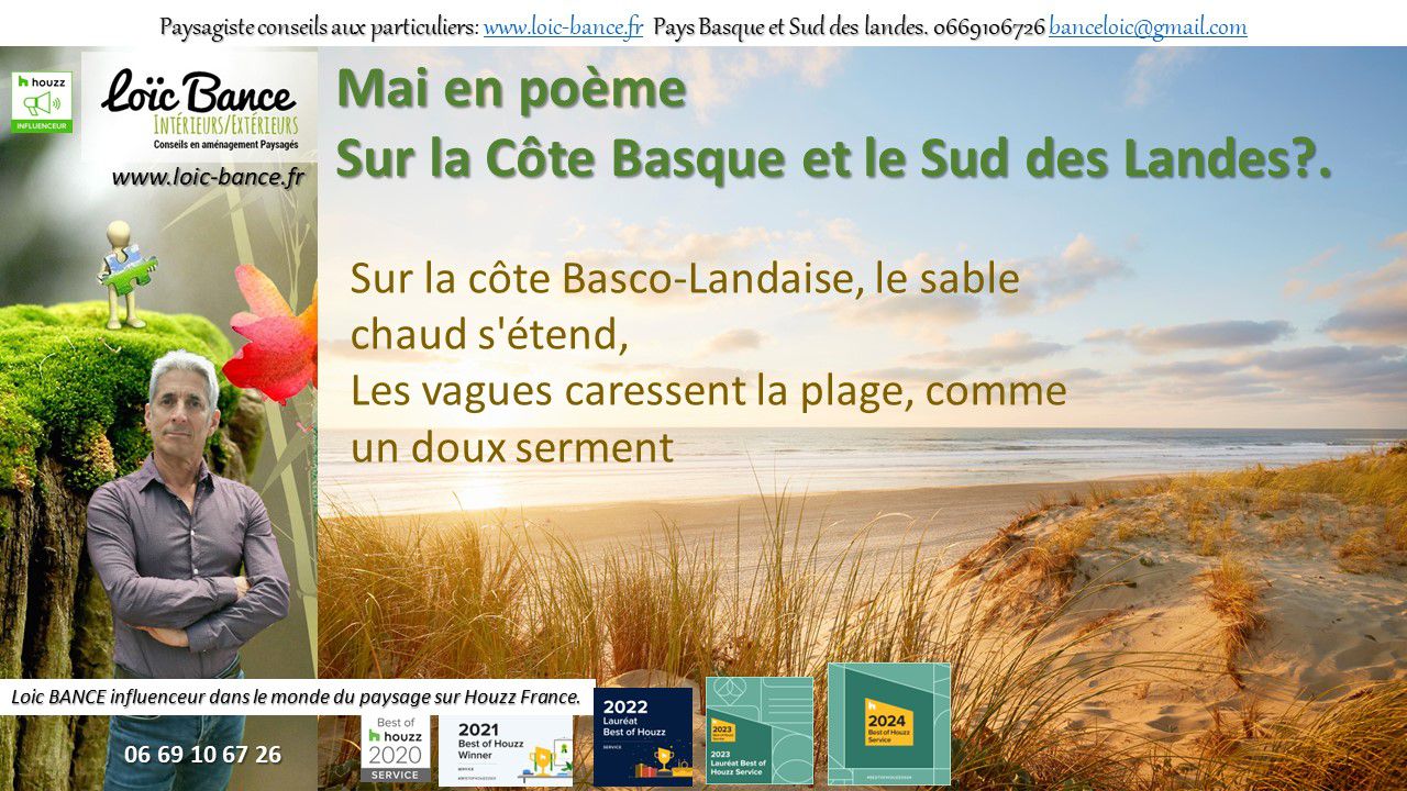 Poème; mai; Landes; Pays Basque; Paysagiste; Paysagiste Pays Basque; Paysagiste Landes; Aménagements paysagers; Loïc BANCE; Concepteur de jardin; 